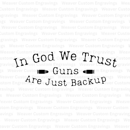 "In God We Trust, Guns Are Just Backup graphic for patriots"