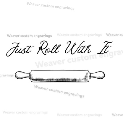 "Just Roll With It" Digital Download Graphic SVG PNG PDF