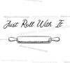 "Just Roll With It" Digital Download Graphic SVG PNG PDF