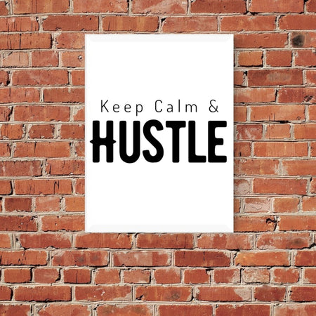 "Motivate your day with 'Keep Calm & Hustle' art for home and office."