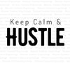 "Keep Calm & Hustle motivational digital art for inspiring decor."