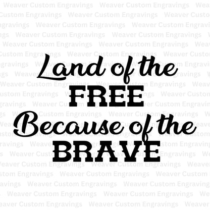 Patriotic digital design "Land Of The Free, Because Of The Brave" for DIY projects