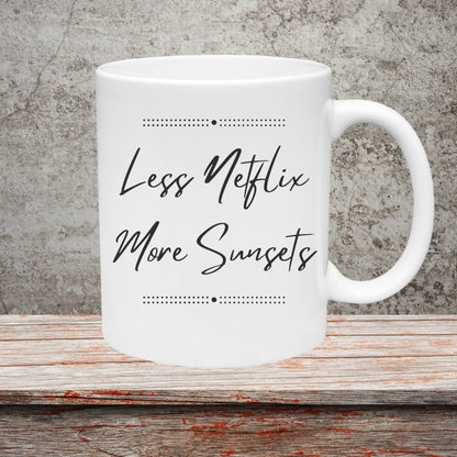 Nature-themed design for personalized gifts: Less Netflix, More Sunsets