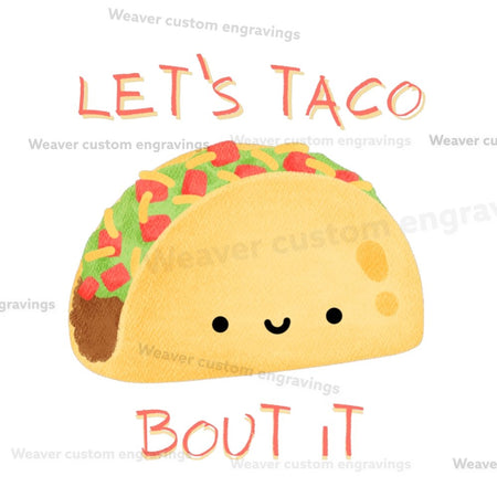 "Let's TACO Bout It" funny taco SVG graphic for creative projects.