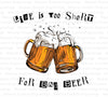 "Life Is Too Short for Bad Beer" SVG graphic for craft beer lovers.