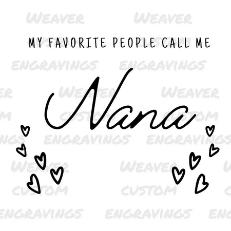 Digital bundle "My Favorite People Call Me Nana" design