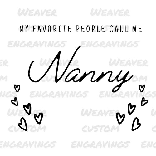 My Favorite People Call Me Nanny: SVG PNG PDF JPEG