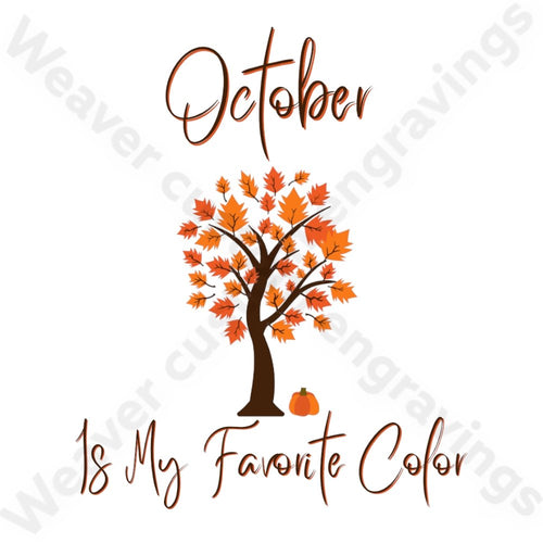 October Is My Favorite Color: SVG PNG PDF