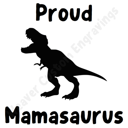 "Digital download of Proud Mamasaurus design for Mother’s Day gifts."