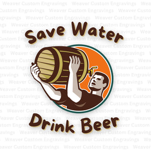 "Eco-friendly 'Save Water, Drink Beer' graphic available in SVG, PNG, PDF."