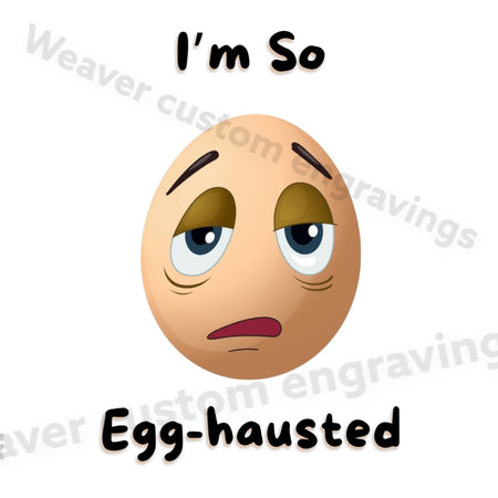 "So Egg-hausted Pun Clipart in PNG, PDF, SVG"