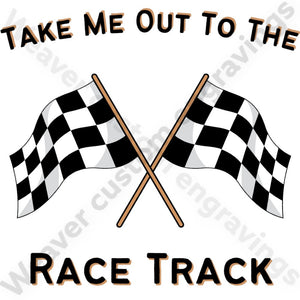 "Take Me Out To The Race Track Racing Graphic PNG, SVG, PDF"