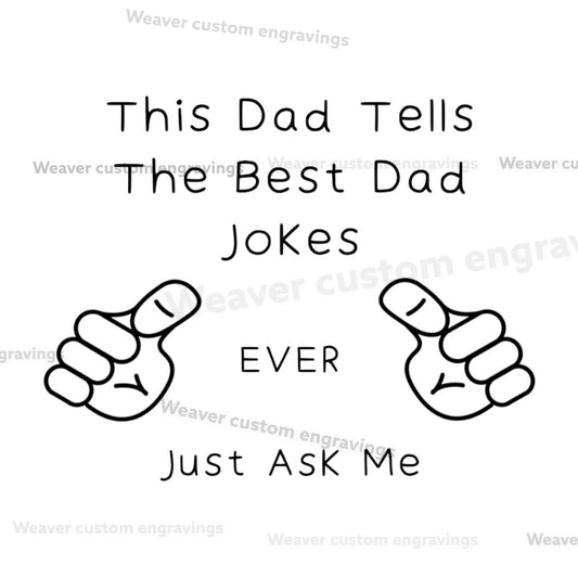 "This Dad Tells the Best Dad Jokes SVG, PNG, PDF"