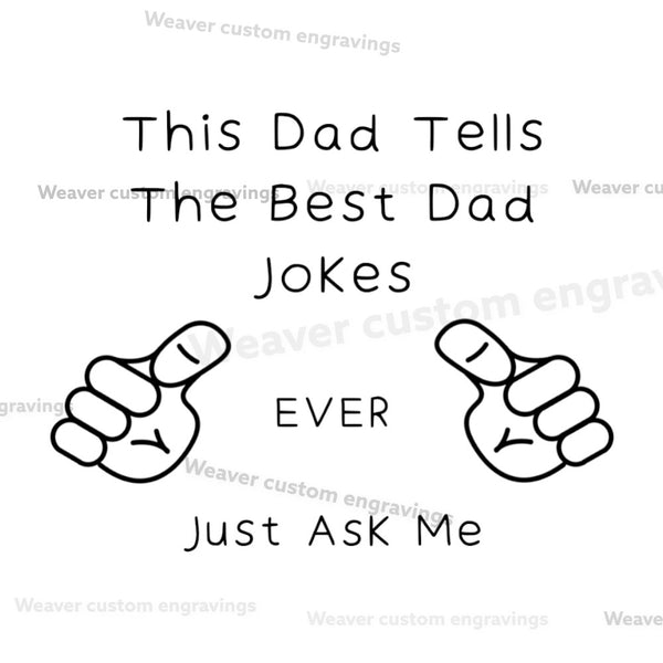 "This Dad Tells the Best Dad Jokes SVG, PNG, PDF"