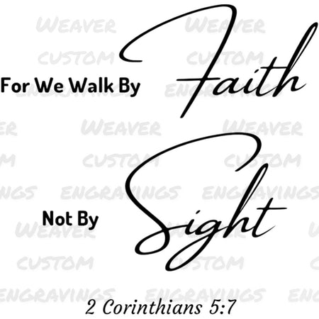 "Walk By Faith Not By Sight Inspirational Graphic SVG, PNG, PDF"